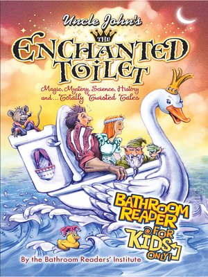 cover image of Uncle John's the Enchanted Toilet Bathroom Reader for Kids Only!